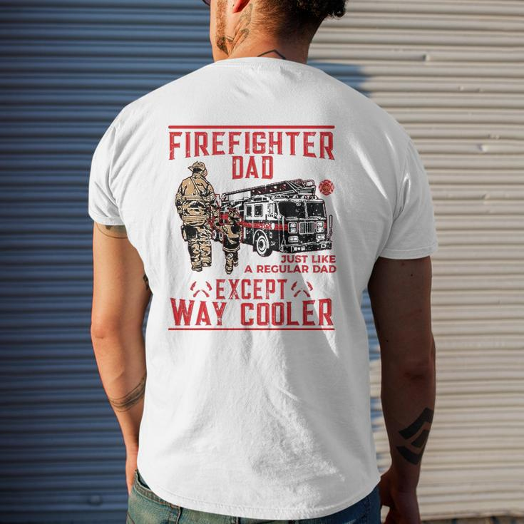 Mens Firefighter Dad Firefighter Dads Are Way Cooler Mens Back Print T-shirt Gifts for Him
