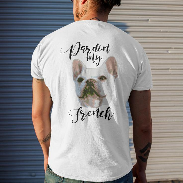 Mens Pardon My French Cute French Bulldog Dog Lover Mens Back Print T-shirt Gifts for Him