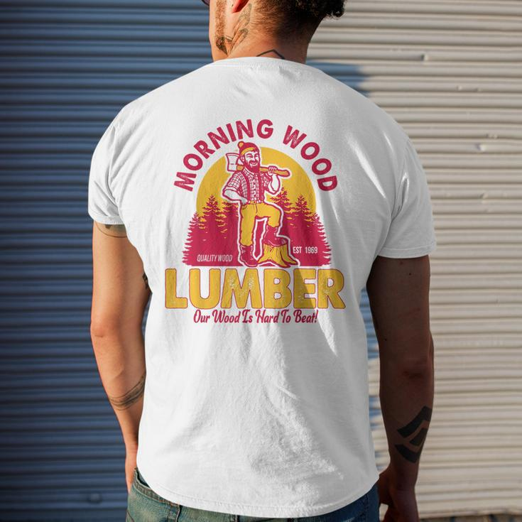 Morning Wood Lumber Our Wood Is Hard To Beat Men's T-shirt Back Print Gifts for Him
