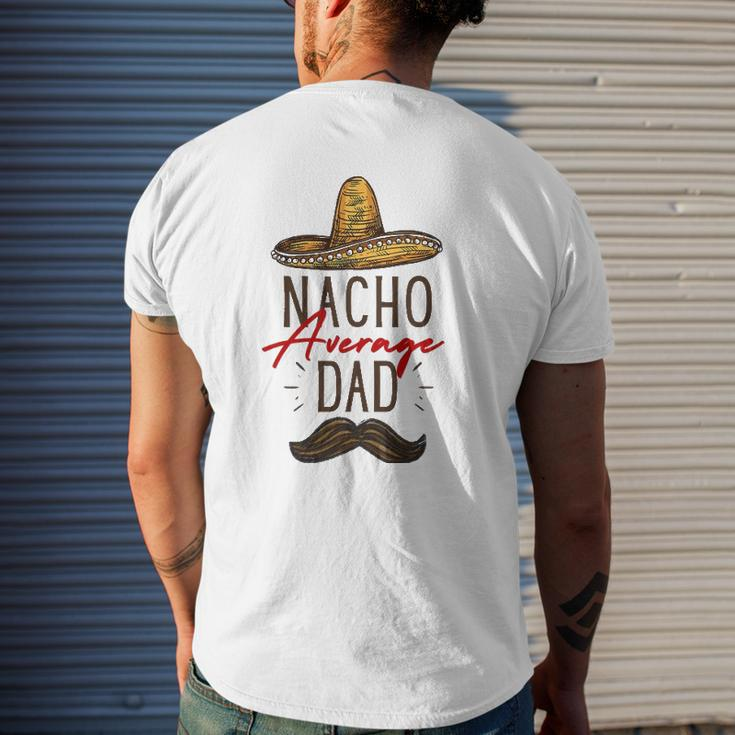Nacho Average Dad Father's Day Mens Back Print T-shirt Gifts for Him