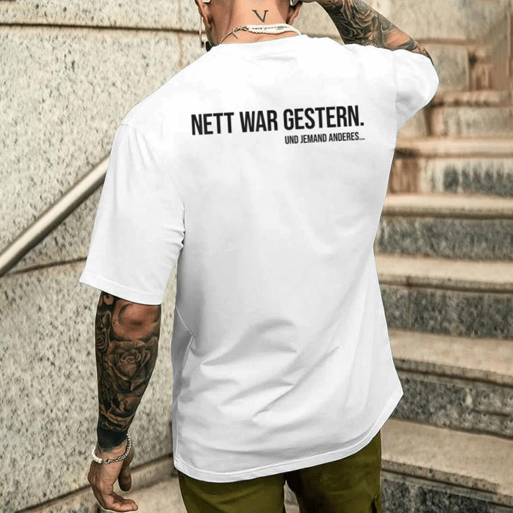 Nice War Gestern X Und Jemand Anderes Slogan T-Shirt mit Rückendruck Geschenke für Ihn