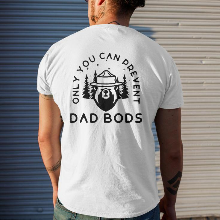 Only You Can Prevent Dad Bods Mens Back Print T-shirt Gifts for Him