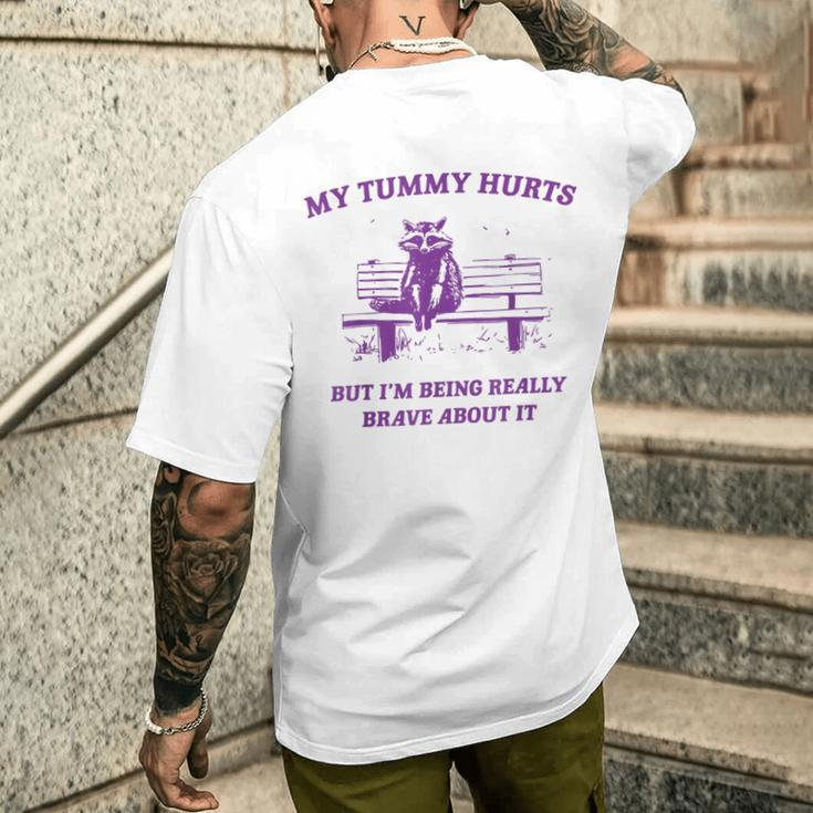 Racoon My Tummy Hurts But I'm Being Really Brave About It Men's T-shirt Back Print Gifts for Him