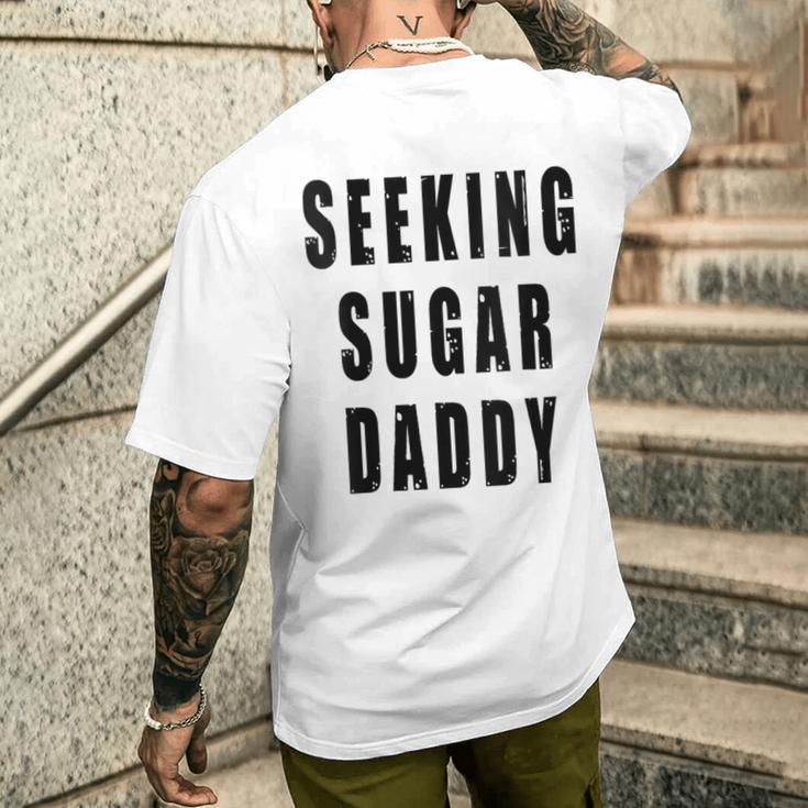 Seeking Sugar Daddy Dad Geburtstagatertag Papa Lustiger Witz Mit-Ausschnitt T-Shirt mit Rückendruck Geschenke für Ihn