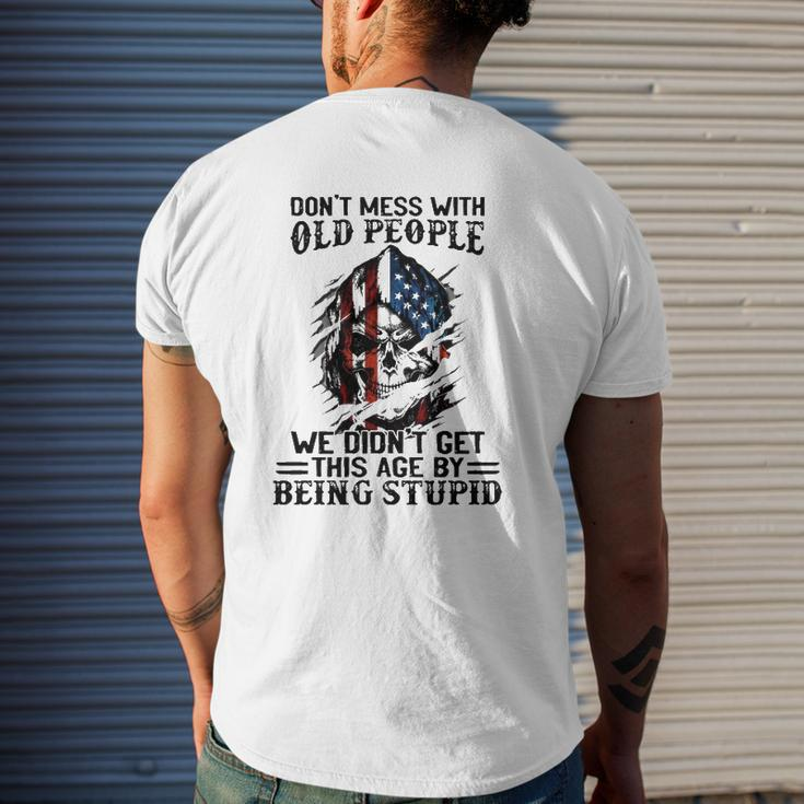 Senior Citizens Old Age Joke Don't Mess With Old People Being Stupid Mens Back Print T-shirt Gifts for Him