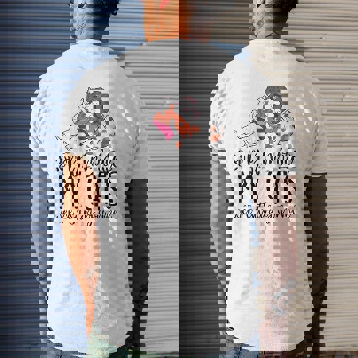 Sorry I'm Late My Cats Were Sitting On Me Cat Dad Cat Lover Mens Back Print T-shirt Gifts for Him