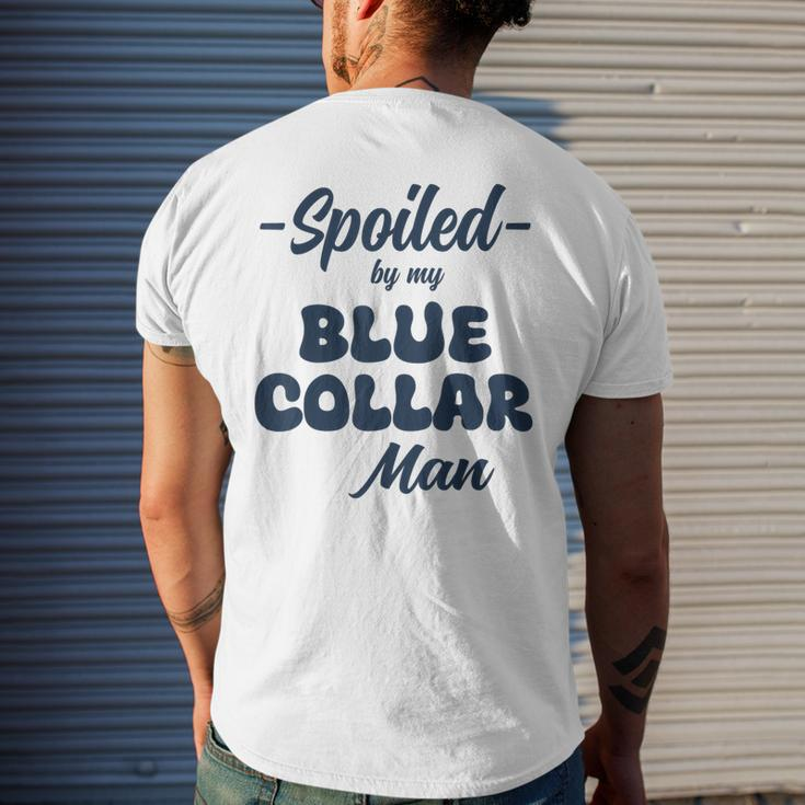Spoiled By My Blue Collar Man Men's T-shirt Back Print Gifts for Him