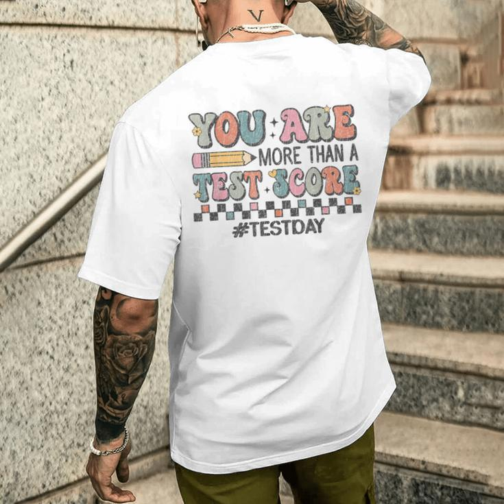 You Are More Than A Test Score Test Day For Teacher Men's T-shirt Back Print Gifts for Him