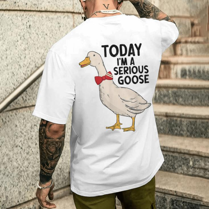 Today Im A Serious Goose Men's T-shirt Back Print Gifts for Him