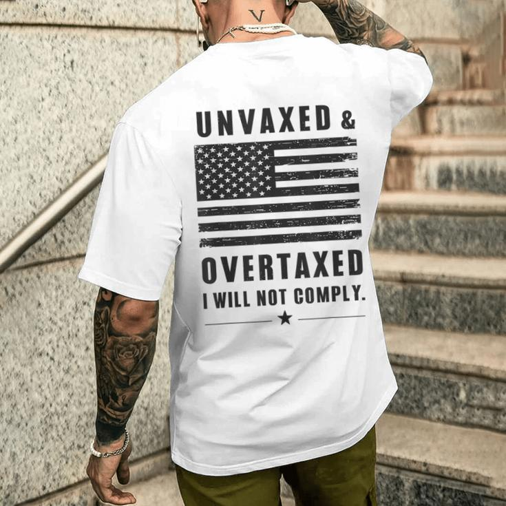 Unvaxxed And Overtaxed I Will Not Comply Saying Men's T-shirt Back Print Gifts for Him