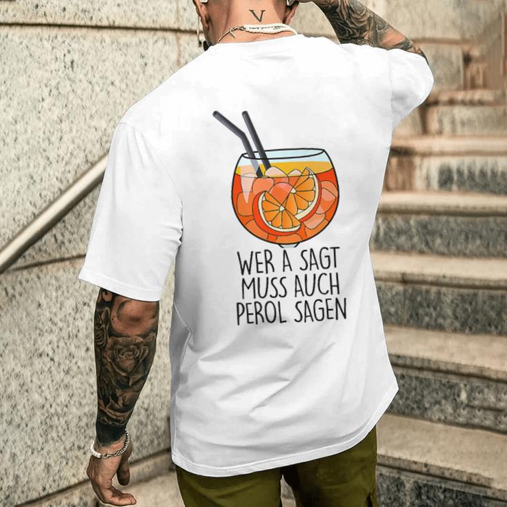 Wer A Sagt Muss Auch Perol Sagen X New Holy Aperoli Fun T-Shirt mit Rückendruck Geschenke für Ihn