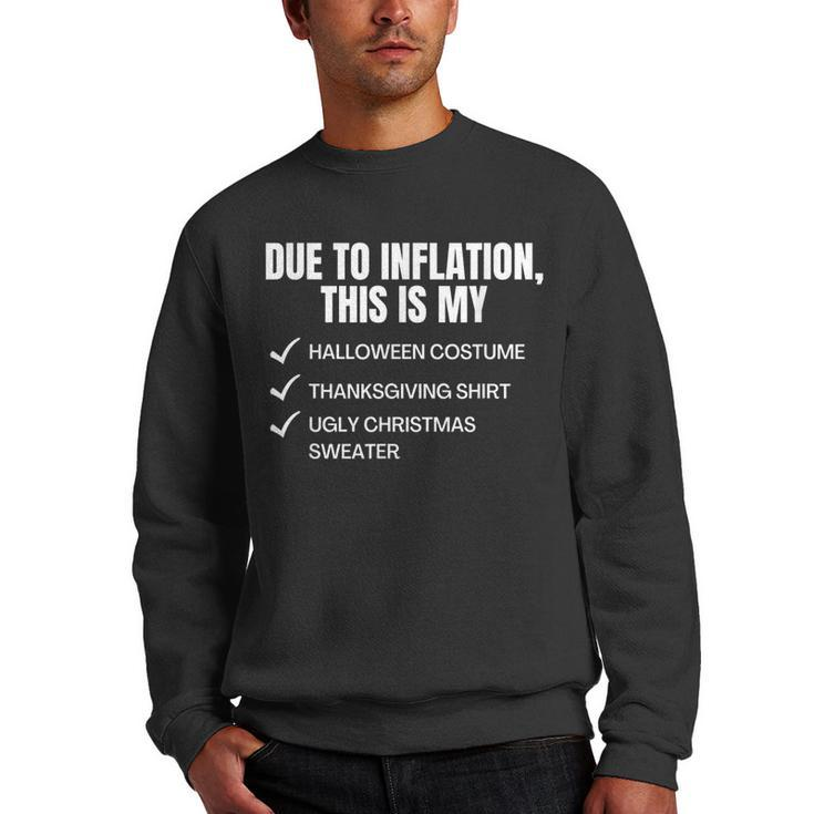 Due To Inflation This Is My Halloween Tday Christmas  Men Crewneck Graphic Sweatshirt