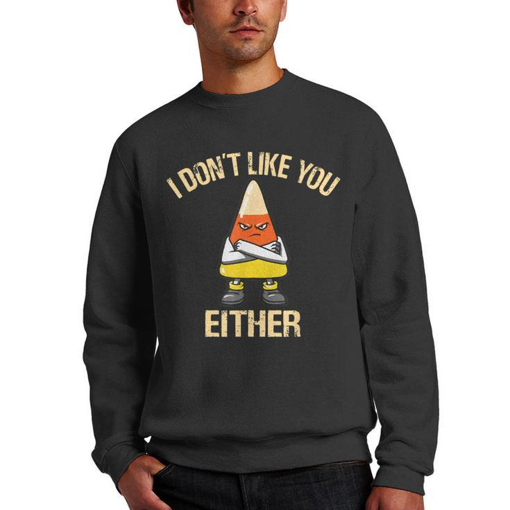 I Dont Like You Either Candy Corn  Men Crewneck Graphic Sweatshirt