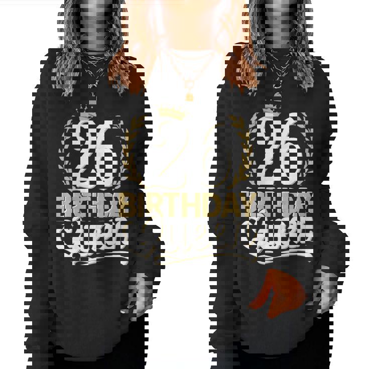 26 Años 26 Cumpleaños Birthday Queen 26 Sudadera Mujer