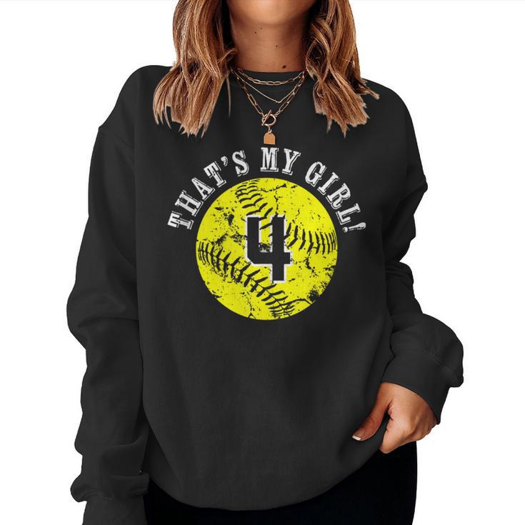 4 Softball Player That's My Girl Cheer Mom Dad Team Coach Women Sweatshirt