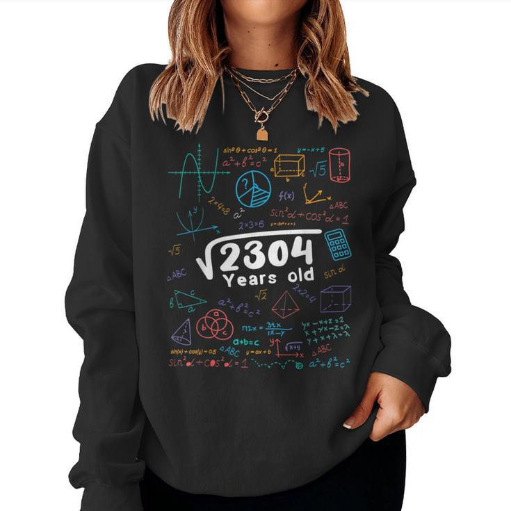 48 Year Old 48Th Birthday Square Root Of 2304 Women Sweatshirt