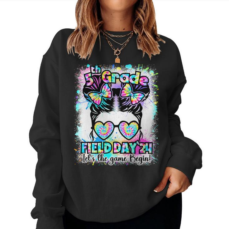 5Th Grade Field Day 2024 Let Game Begin Messybun Teacher Kid Women Sweatshirt
