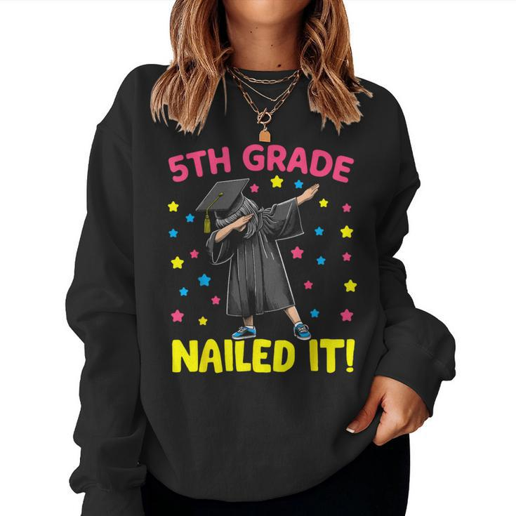 5Th Grade Nailed It Dabbing Girl 5Th Grade Graduation Women Sweatshirt