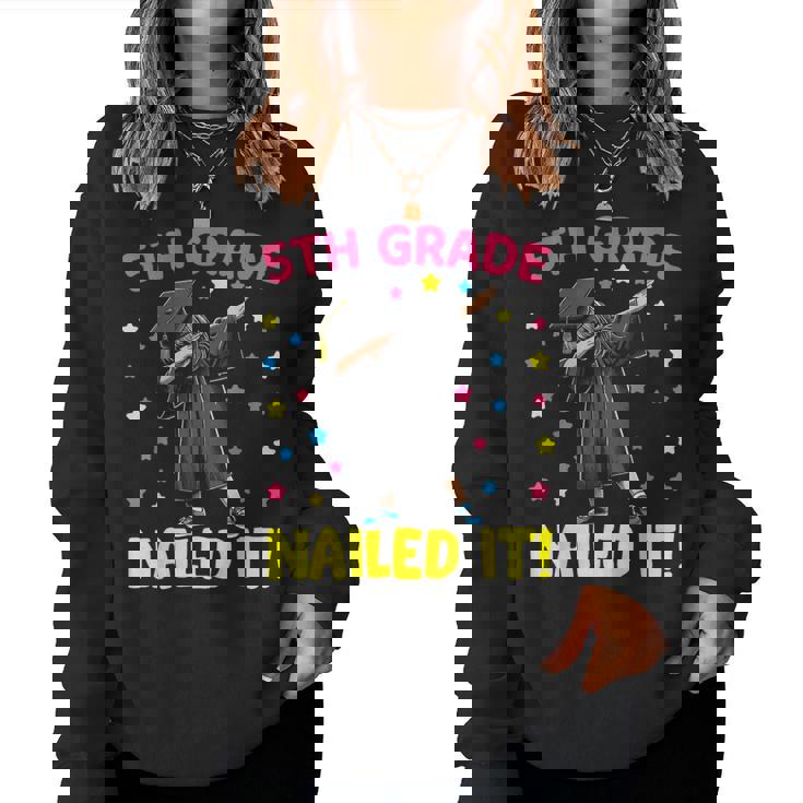 5Th Grade Nailed It Dabbing Girl 5Th Grade Graduation Women Sweatshirt