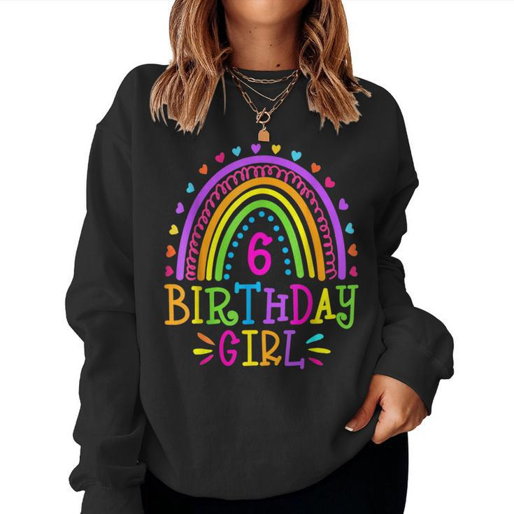6 Year Old 6Th Birthday Girl Rainbow Women Sweatshirt