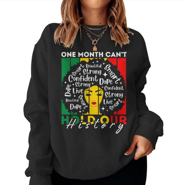 Afro Girl One Month Can't Hold Our History Black History Women Sweatshirt