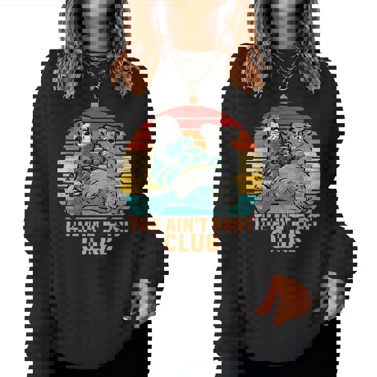The Ain't Fast Club Sloth Vintage Apparel Women Sweatshirt