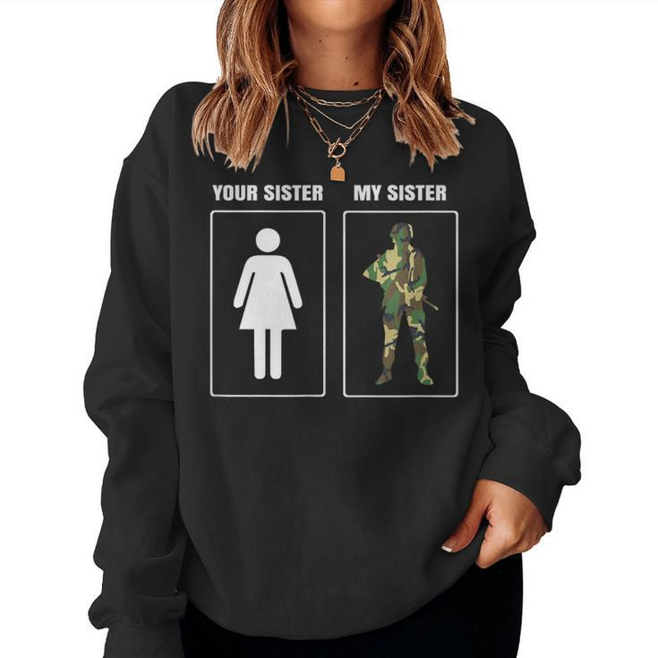 Army Military Sister Appreciation Proud Brother Women Sweatshirt