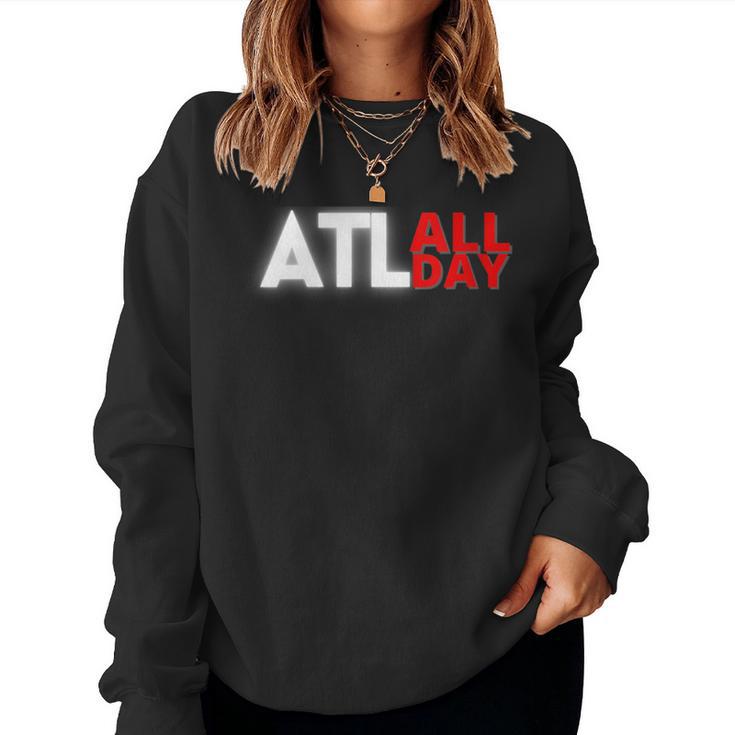 Atlanta Southern City Home Hometown Pride Proud Quote Saying Women Sweatshirt