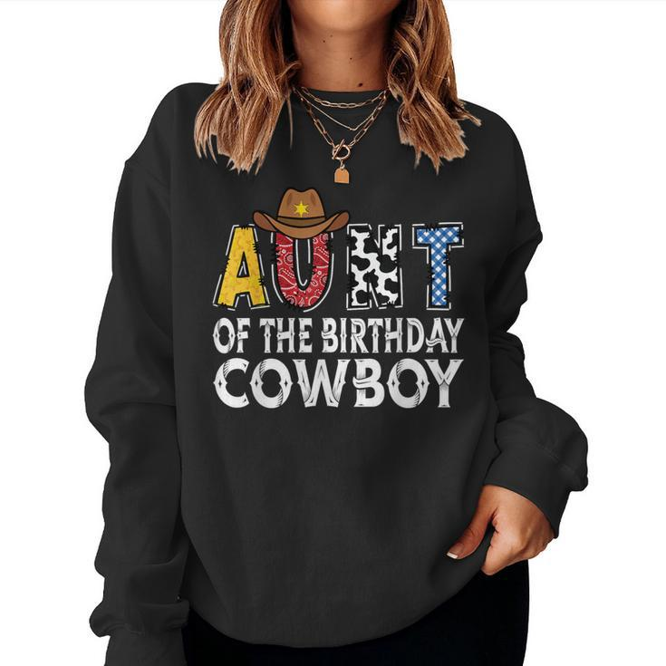 Aunt 1St Birthday Cowboy Western Aunt Birthday Boy Women Sweatshirt