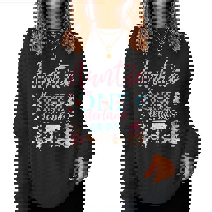 Auntie Of The 1St Birthday Girl Auntie In Onderland Family Women Sweatshirt