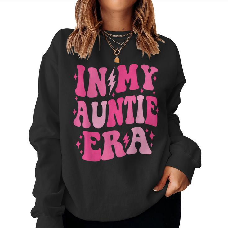 In My Auntie Era Aunt Era Mother's Day Women Sweatshirt