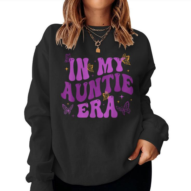 In My Auntie Era Groovy Retro Mother's Day Best Aunt Ever Women Sweatshirt