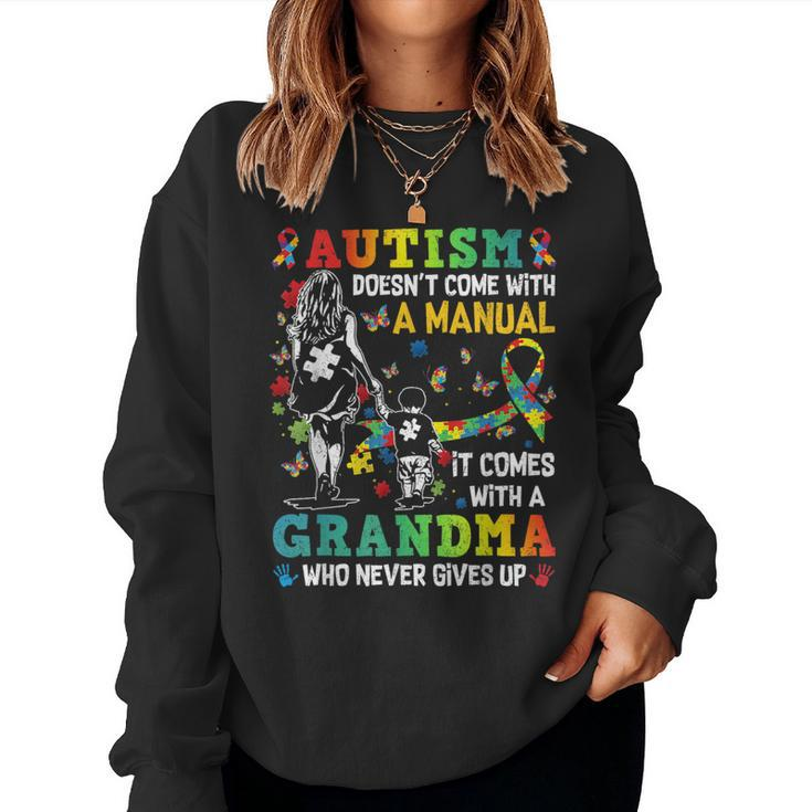 Autism Grandma Doesn't Come With A Manual Autism Awareness Women Sweatshirt