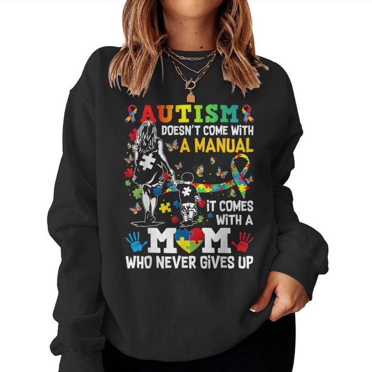 Autism Mom Doesn't Come With A Manual Autism Awareness Women Sweatshirt