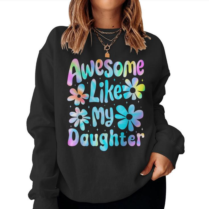 Awesome Like My Daughter Mommy Groovy Graphic Mother's Day Women Sweatshirt