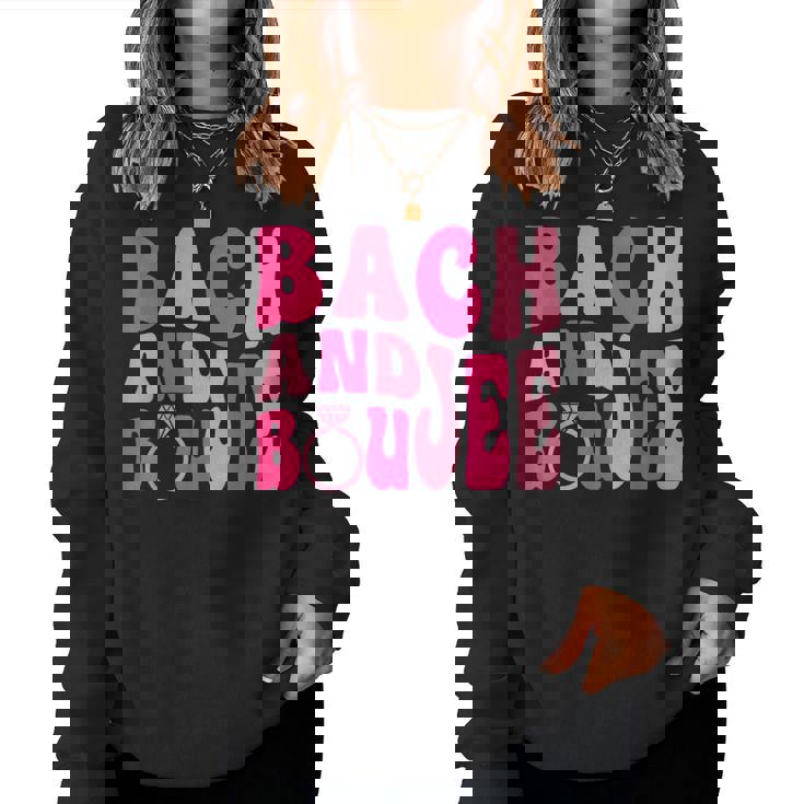 Bach And Boujee Bach Groovy Matching Bachelorette Party Women Sweatshirt