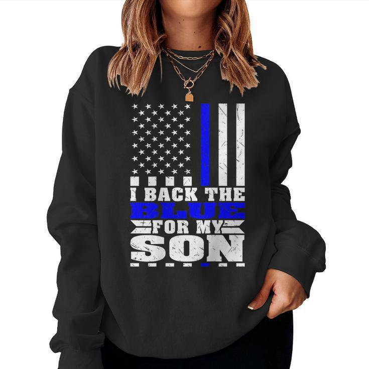 I Back The Blue For My Son Proud Police Mom Dad Cop's Parent Women Sweatshirt