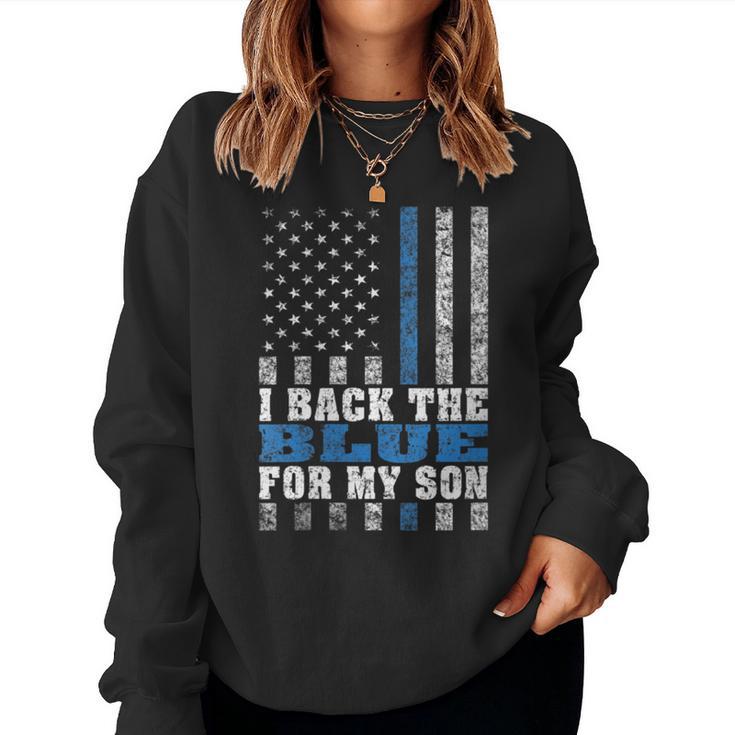 I Back The Blue For My Son Proud Police Mom Dad Parents Women Sweatshirt