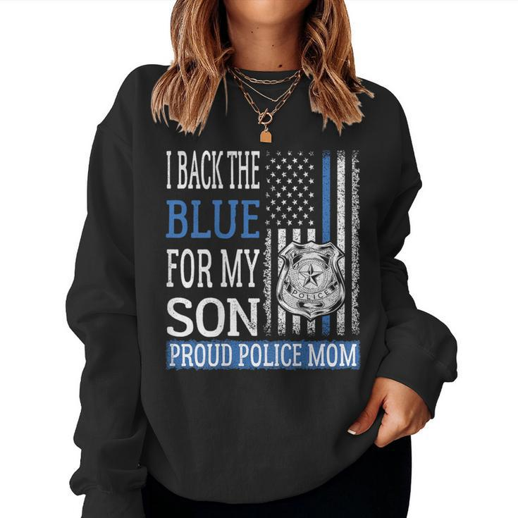 I Back The Blue For My Son Proud Police Mom Thin Blue Line Women Sweatshirt