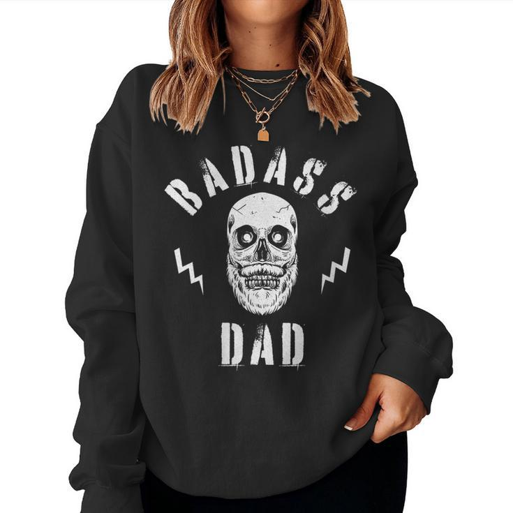 Badass Dad Cool Fathers Day Dad Skull Women Sweatshirt