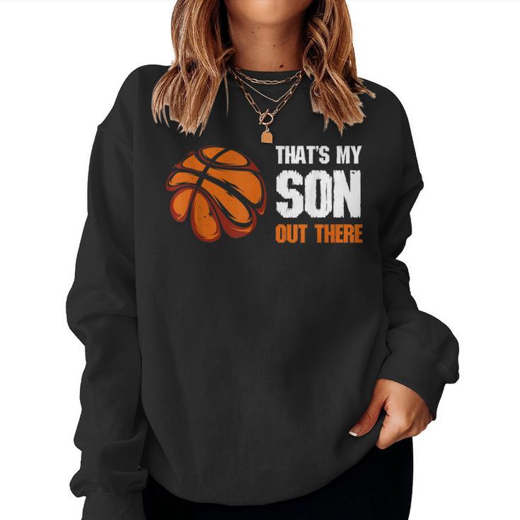 Basketball Mama Papa Lustig Das Ist Mein Sohn Da Draußen Basketball Sweatshirt Frauen