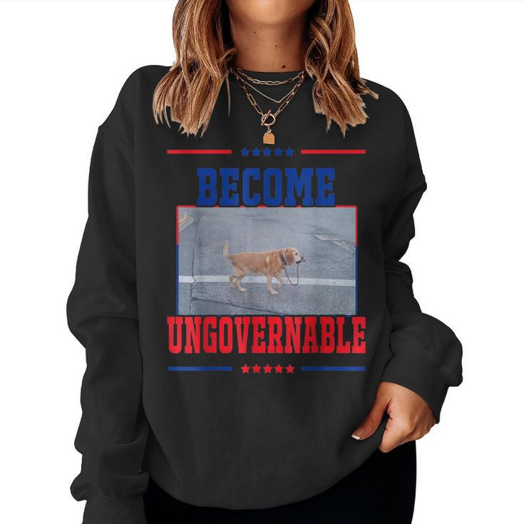 Become Ungovernable Dog Meme Women Women Sweatshirt