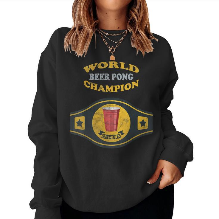 Beer Pong World Champion Vintage Retro Women Sweatshirt