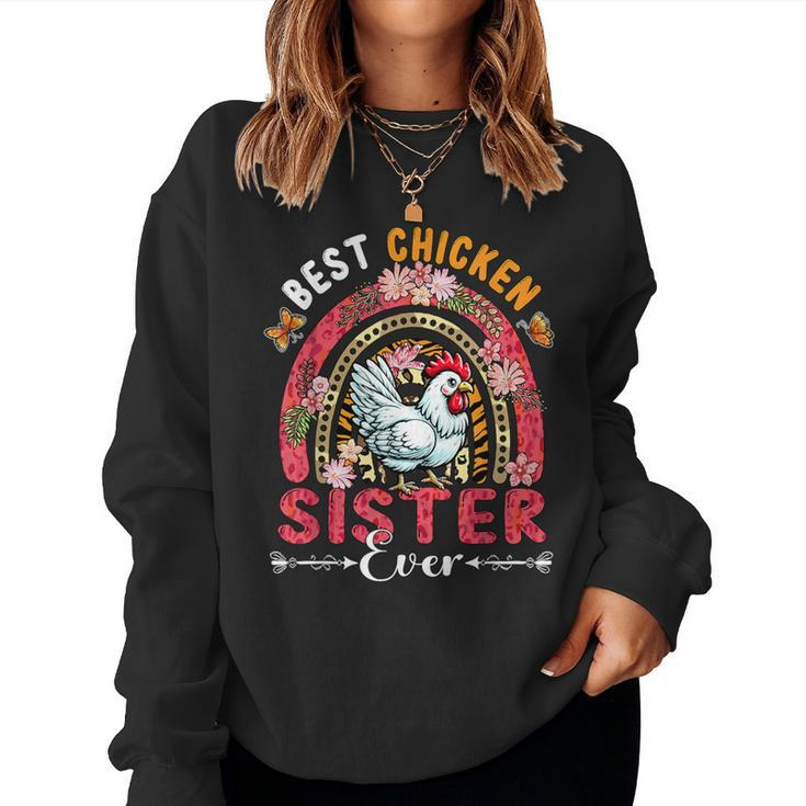 Best Chicken Sister Ever Mother's Day Flowers Rainbow Farm Women Sweatshirt