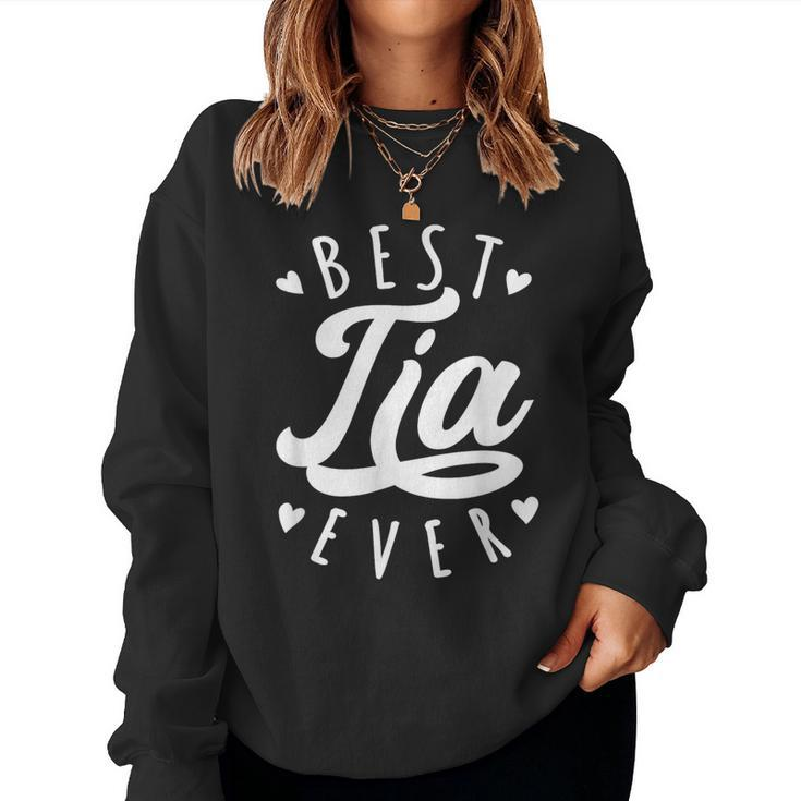 Best Tia Ever Modern Calligraphy Font Mother's Day Tia Women Sweatshirt