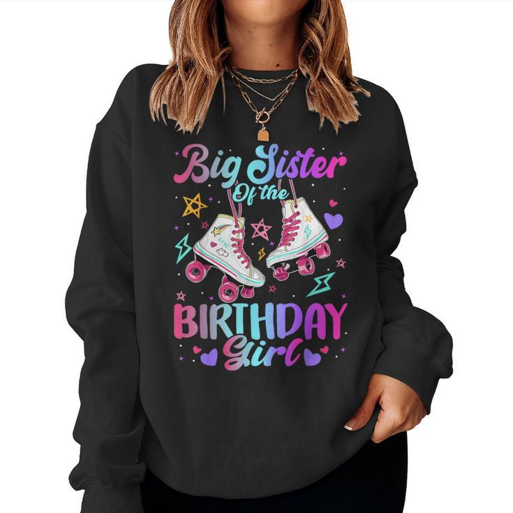 Big Sister Of The Birthday Girl Rolling Skate Family Party Women Sweatshirt