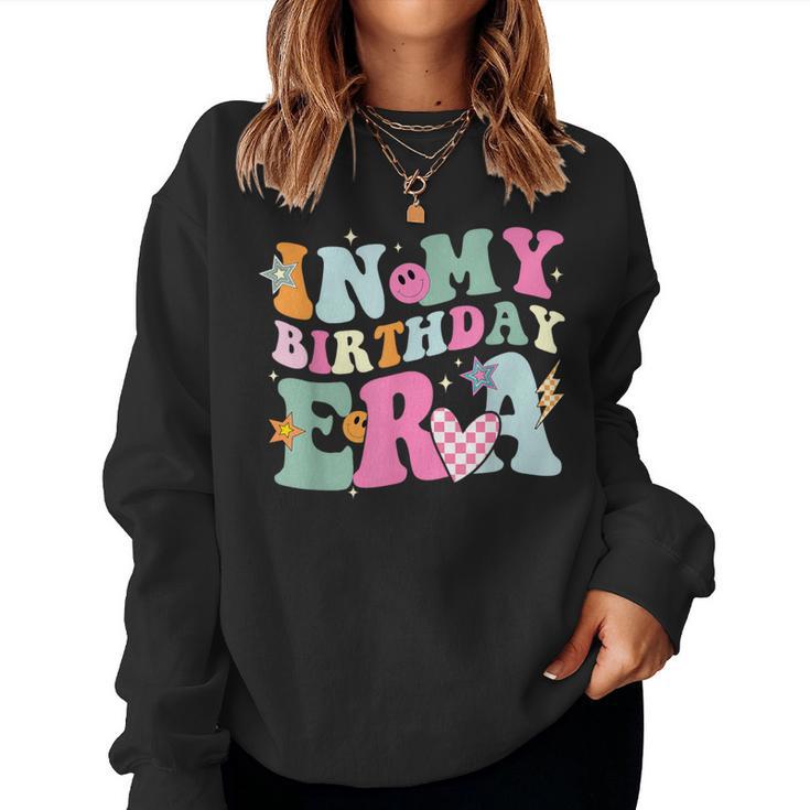 In My Birthday Era Groovy Retro Kid Happy Birthday Women Sweatshirt