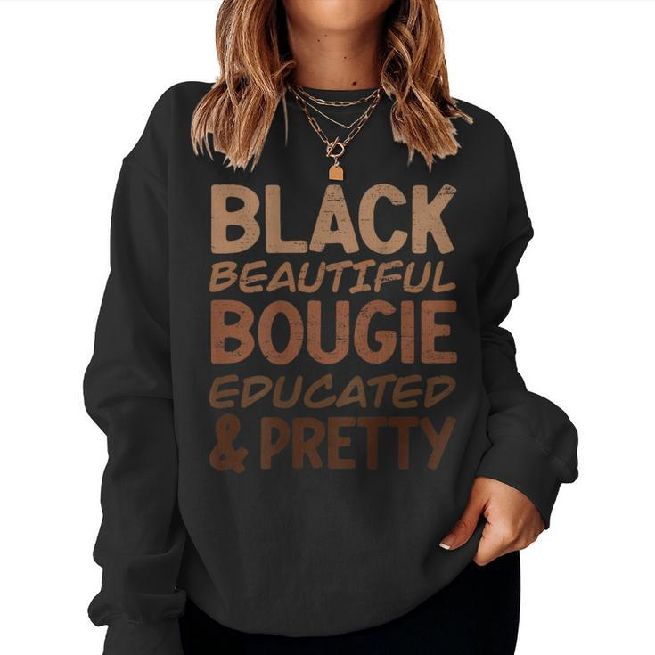 Black Beautiful Bougie Educated Pretty Pride On Back Women Sweatshirt