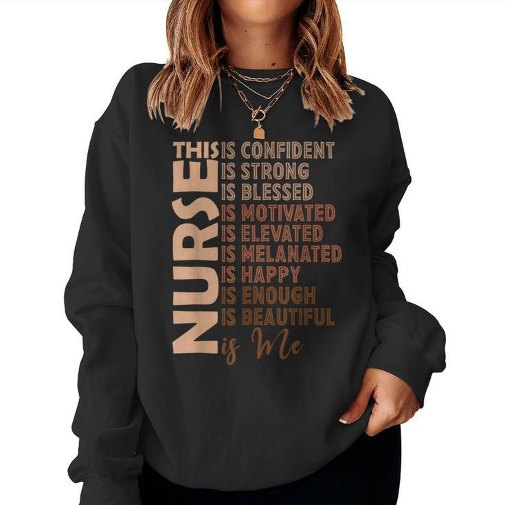 Black Nurse Black History Nurse Melanin Afro Woman Nursing Women Sweatshirt