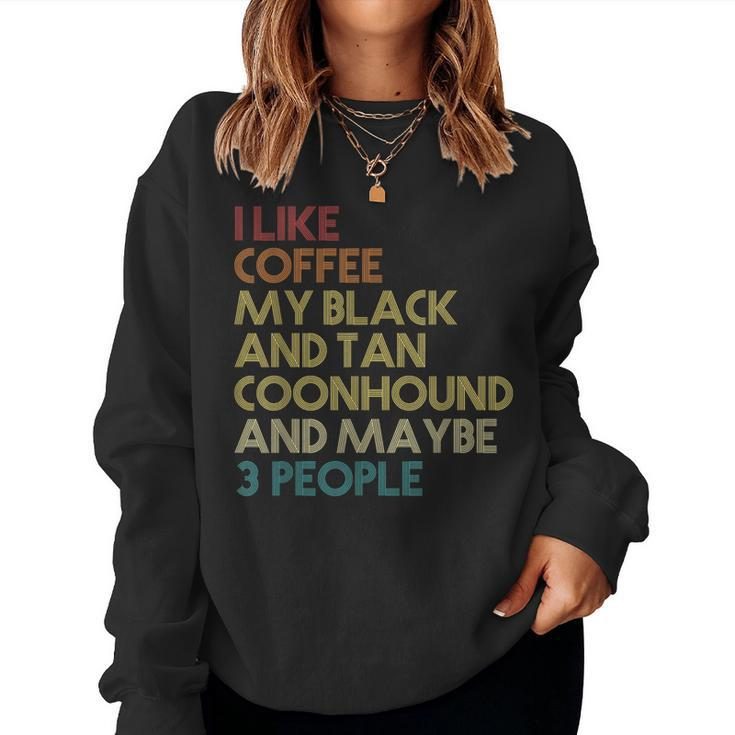 Black And Tan Coonhound Dog Owner Coffee Lover Retro Vintage Women Sweatshirt